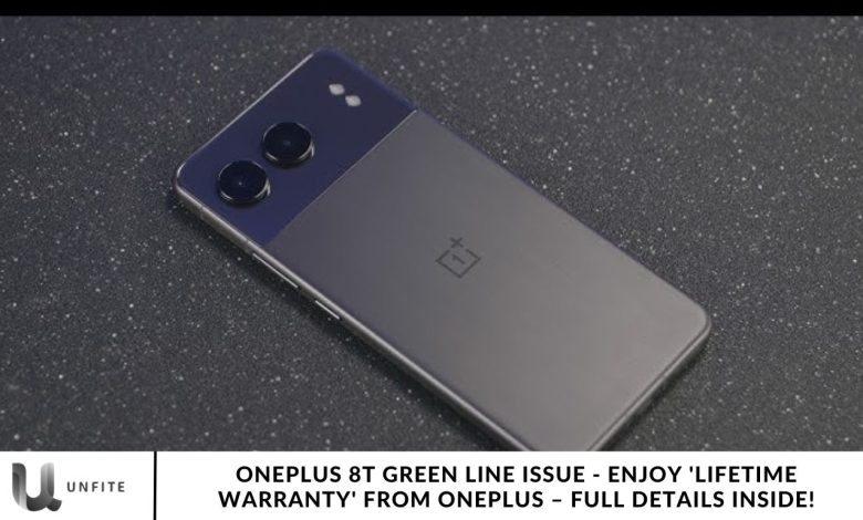 OnePlus 8T Green Line Issue - Enjoy 'Lifetime Warranty' from OnePlus – Full Details Inside!