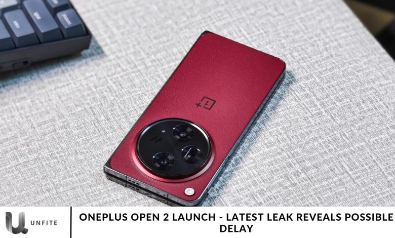 OnePlus Open 2 Launch - Latest Leak Reveals Possible Delay