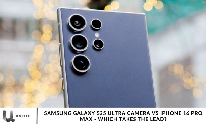 Samsung Galaxy S25 Ultra Camera vs iPhone 16 Pro Max - Which Takes the Lead