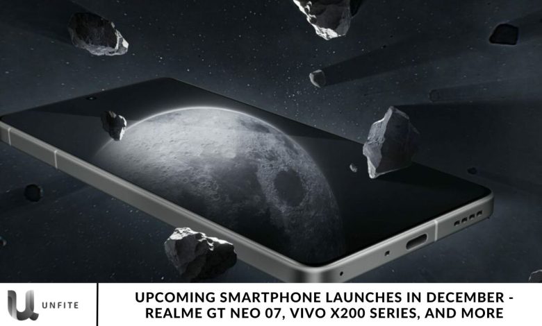 Upcoming Smartphone Launches in December - Realme GT Neo 07, Vivo X200 Series, and More