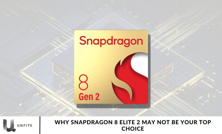 Why Snapdragon 8 Elite 2 May Not Be Your Top Choice