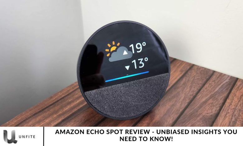 Amazon Echo Spot Review - Unbiased Insights You Need to Know!