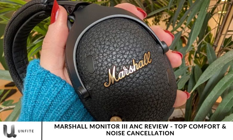 Marshall Monitor III ANC Review - Top Comfort & Noise Cancellation