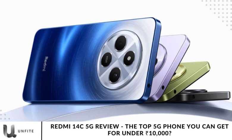 Redmi 14C 5G Review - The Top 5G Phone You Can Get for Under ₹10,000?