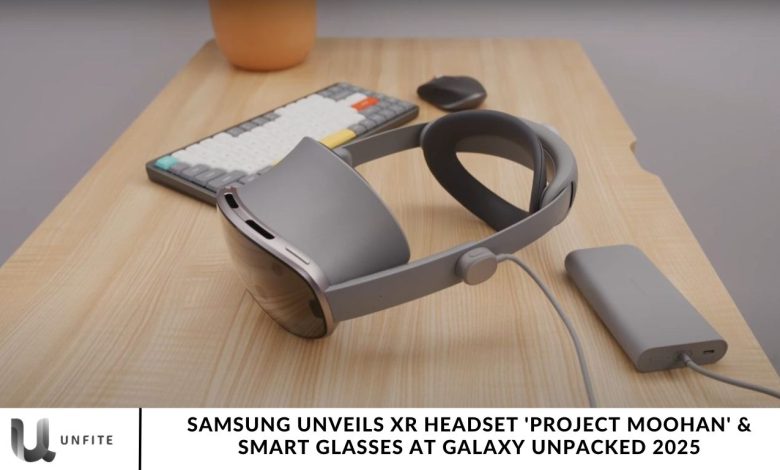 Samsung Unveils XR Headset 'Project Moohan' & Smart Glasses at Galaxy Unpacked 2025