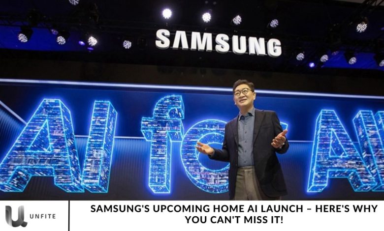 Samsung's Upcoming Home AI Launch – Here's Why You Can't Miss It!