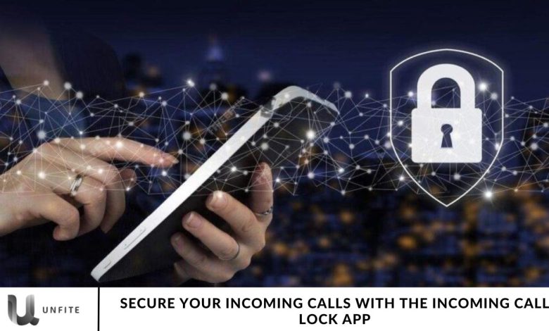 Secure Your Incoming Calls with the Incoming Call Lock App