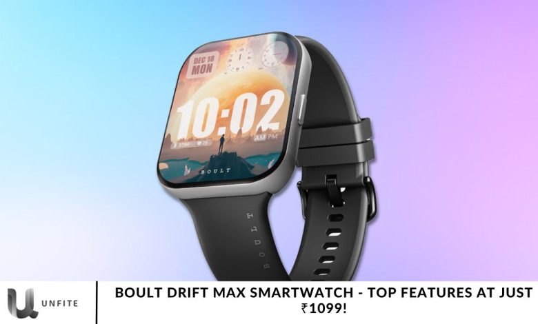 Boult Drift Max Smartwatch - Top Features at Just ₹1099!