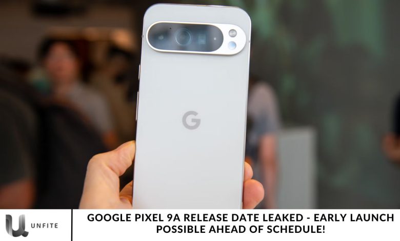 Google Pixel 9a Release Date Leaked - Early Launch Possible Ahead of Schedule!