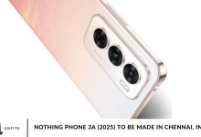 Nothing Phone 3a (2025) to Be Made in Chennai, India