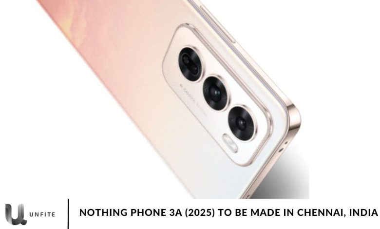 Nothing Phone 3a (2025) to Be Made in Chennai, India