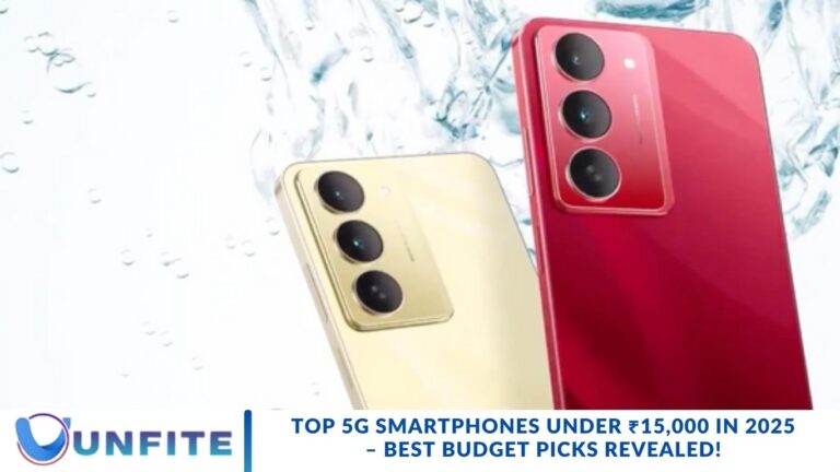 Top 5G Smartphones Under ₹15,000 in 2025 – Best Budget Picks Revealed!