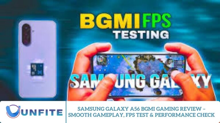 Samsung Galaxy A56 BGMI Gaming Review – Smooth Gameplay, FPS Test & Performance Check